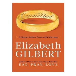 🌸$10 Committed by Elizabeth Gilbert Hardcover Book